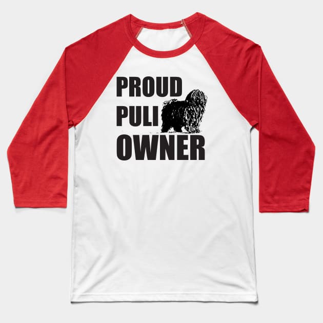 Proud Puli Owner Baseball T-Shirt by Korry